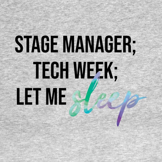 Stage Manager: Let Me Sleep by UnderwaterSky